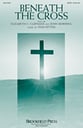 Beneath the Cross SATB choral sheet music cover